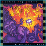 CD 8 – Monkey Hip Gumbo… & Mothball Stew